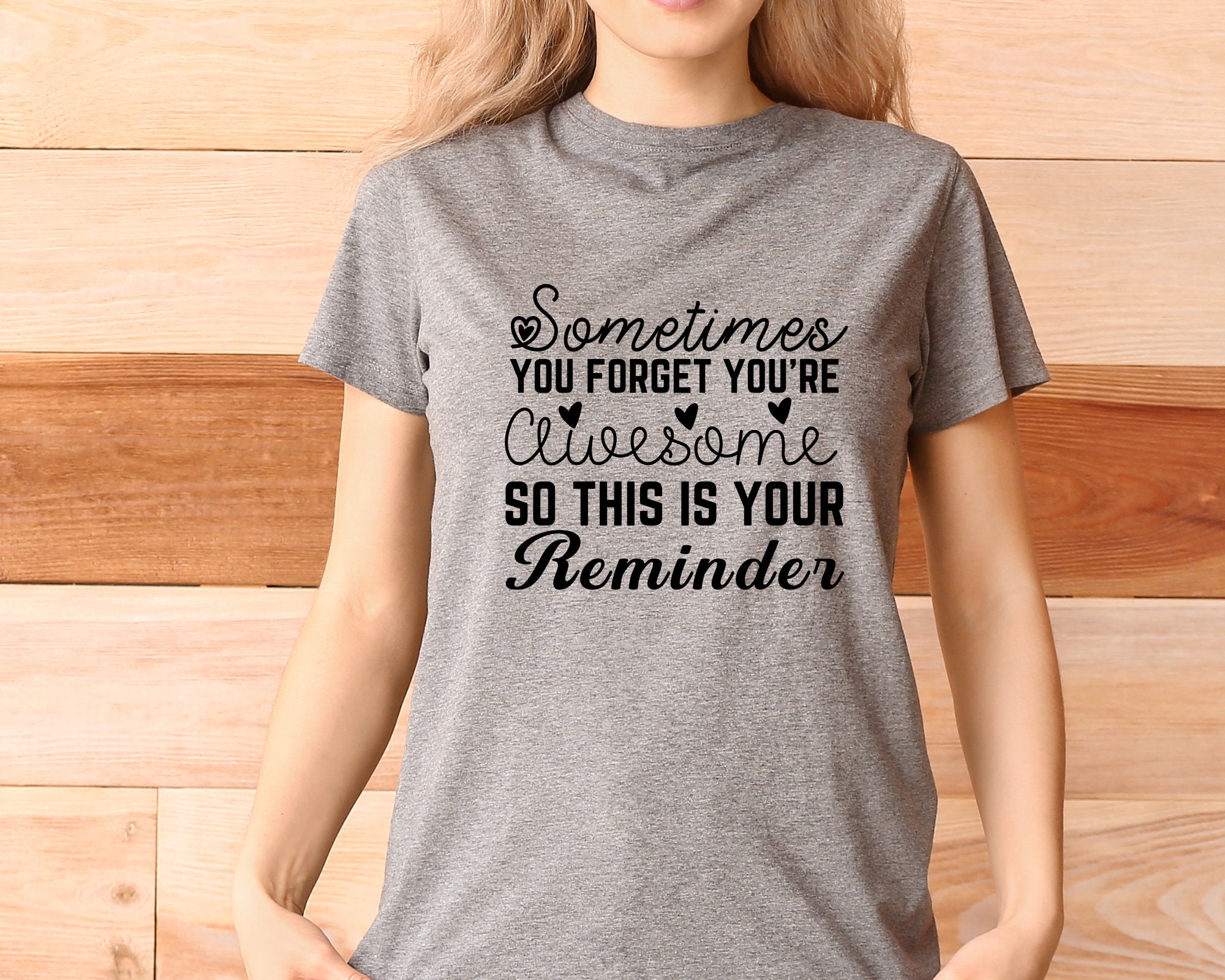 Sometimes You Forget You're Awesome so This is Your Reminder Svg Png ...