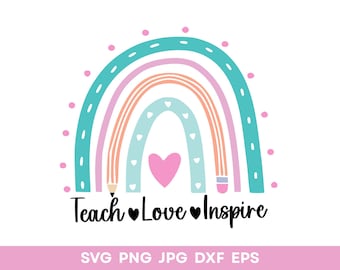 Teach Love Inspire SVG, Lehrer Regenbogen Zeichen, Lehrer Zeichen, Lehrer Geschenk, Lehrer Shirt Zeichen, Cricut Schnitt Datei, Sofort Download