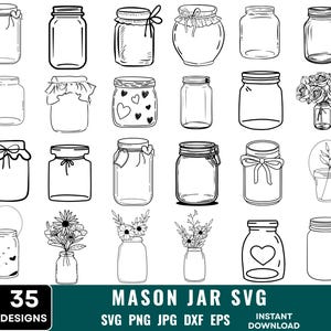 May include: A collection of 35 mason jar designs in black and white. The jars vary in shape and style, some with lids, bows, and decorative elements like hearts and flowers. The image includes the text "MASON JAR SVG" and "35 DESIGNS".