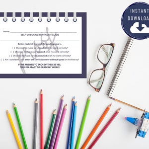 May include: A printable self-checking reminder guide for students. The guide includes a checklist of four questions to help students ensure their work is complete and accurate before submitting it for grading. The guide also includes the text "If the answer to each of these is yes, then I'm ready to grade my work!"