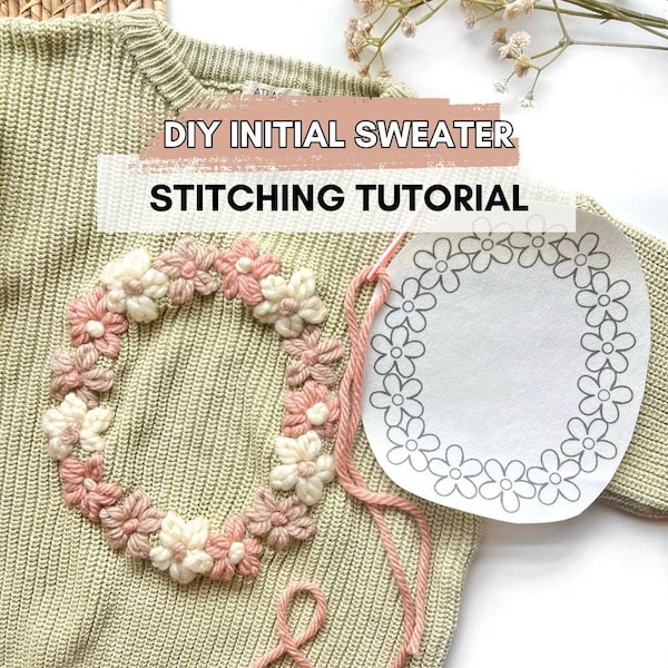 DIY Initial Sweater Stitching Tutorial Embroidery Personalized Custom Initial Embroidery Name Sweater How To Guide DIY Baby Sweater Tutorial