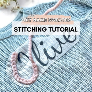 DIY Name Sweater Tutorial Embroidery Personalized Digital Pattern Custom Name Embroidery Name Sweater How To Guide DIY Baby Name Sweaters