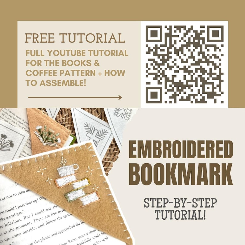 May include: An embroidered bookmark with a coffee cup and book design. The image includes text that says "FREE TUTORIAL" and "EMBROIDERED BOOKMARK STEP-BY-STEP TUTORIAL!" A QR code is also present.