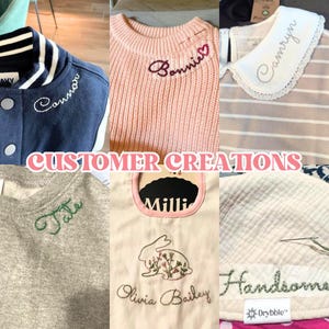 May include: A collage of six images showcasing personalized embroidered clothing items. The images feature a blue bomber jacket with the name "Connor" embroidered on the sleeve, a pink knitted sweater with the name "Bonnie" embroidered on the front, a white and brown striped shirt with a white lace collar and the name "Camryn" embroidered on the collar, a gray sweatshirt with the name "Tate" embroidered on the front, a white bib with the name "Millie" embroidered on the top and a bunny with the text "Olivia Bailey" embroidered below, and a white onesie with the text "Handsome" embroidered on the front.