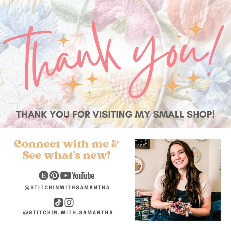 May include: A graphic with the words "Thank you!" in pink script, along with "THANK YOU FOR VISITING MY SMALL SHOP!" and social media links. The background features floral embroidery.