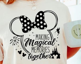 Comfort Colors® Making Magical Memories Together Shirt Disney Family Trip Shirt Disney Castle Shirt Disneyland Magic Kingdom Shirt 321235