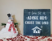O Come Let Us Adore Him Christmas wood sign cradled panel art
