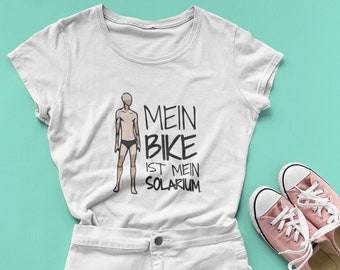 Mein Bike ist mein Solarium - Ladies Organic Bio T-Shirt | Fahrrad Shirt | Bike TShirt | Mountain Biker | Geschenk Spruch