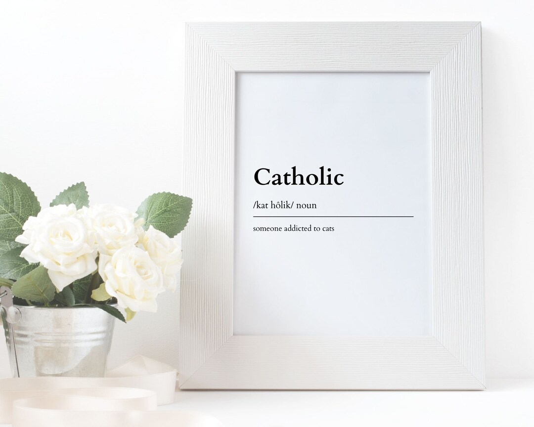 Catholic Definition Poster | Digital Download | Funny| Home Decor ...