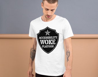 accessibility woke platoon - Unisex t-shirt