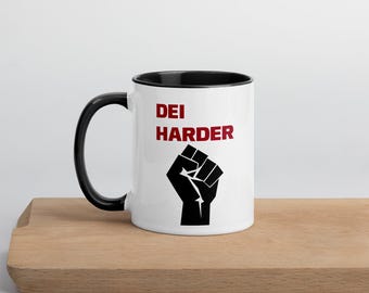 DEI HARDER- Mug with Color Inside