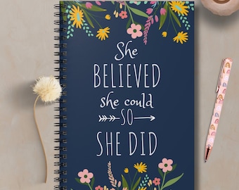 She Believed She Could Notebook, Inspirational Floral Spiral Writing Journal, Positive Diary