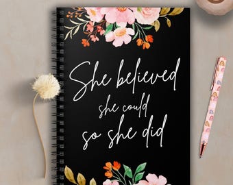 She Believed She Could Notebook, Inspirational Floral Spiral Writing Journal, Positive Diary