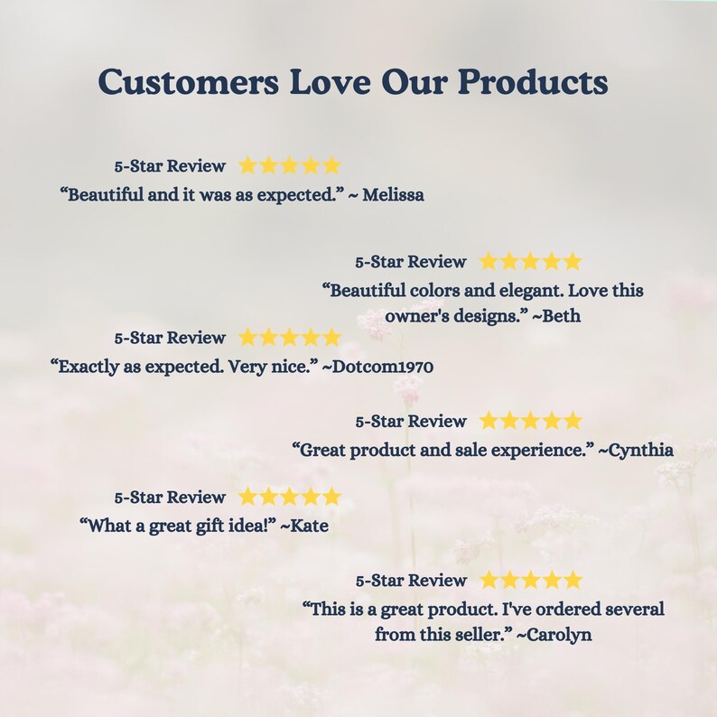 May include: A graphic with the text "Customers Love Our Products" and several 5-star customer reviews. The reviews include quotes like "Beautiful and it was as expected" and "Great product and sale experience."