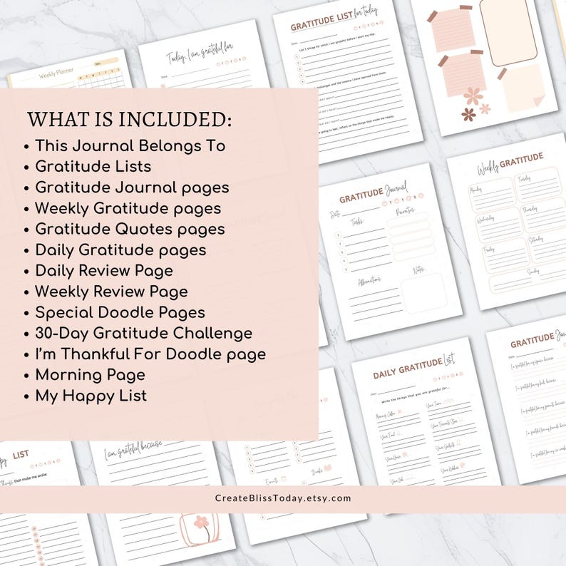 May include: A collection of gratitude journal pages with a soft, neutral color palette. The pages include sections for gratitude lists, daily and weekly reflections, quotes, and a 30-day challenge. Text on the pages includes "What is Included" and "CreateBlissToday.etsy.com".