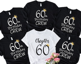 60th Birthday Shirt, 60th Birthday Crew Shirt for Woman, Chapter 60 Birthday Shirt, Birthday Party Shirts, Custom Group Shirts