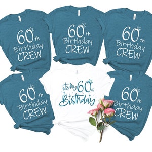 It's My 60th Birthday Shirt, It's My Birthday Tee, 60th Birthday Crew Shirt for Woman, Birthday Party Shirts, Custom Birthday Group Shirts