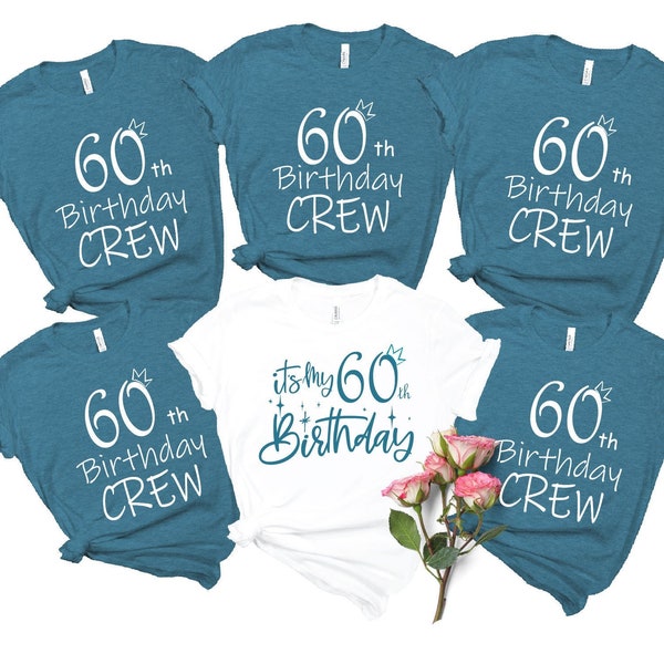 It's My 60th Birthday Shirt, It's My Birthday Tee, 60th Birthday Crew Shirt for Woman, Birthday Party Shirts, Custom Birthday Group Shirts,