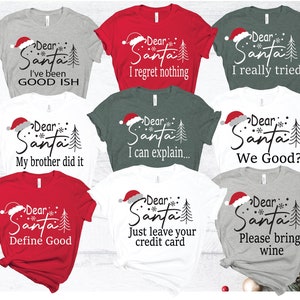 Dear Santa Group Shirts, Santa Custom Shirts, Dear Santa Christmas Family Shirts,  Christmas Family Shirts, Christmas Quotes Shirts