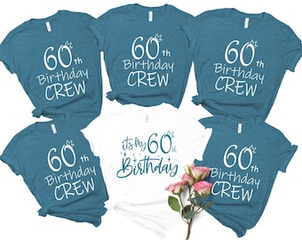 It&#39;s My 60th Birthday Shirt, 60th Birthday Shirt, 60th Birthday Crew T shirt, Custom Birthday Group Shirts,Birthday Party Tee,Birthday Crew