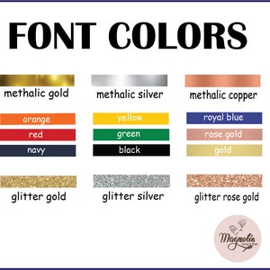 May include: A chart showing different font colors for text. The colors include metallic gold, metallic silver, metallic copper, orange, yellow, royal blue, red, green, rose gold, navy, black, gold, glitter gold, glitter silver, and glitter rose gold.