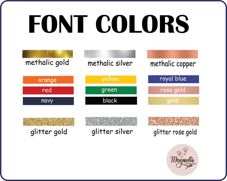 May include: A chart showing different font colors for text. The colors include metallic gold, metallic silver, metallic copper, orange, yellow, royal blue, red, green, rose gold, navy, black, gold, glitter gold, glitter silver, and glitter rose gold.