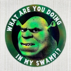 Shrek Holographic Sticker | Puss In Boots | Shrek And Fiona | Shrek and Donkey | Shrek Gifts | Shrek Shirt | Meme Sticker | Funny Sticker