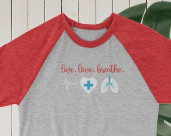 Respiratory Therapy shirt, Live Love Breathe, Respiratory Therapist, RT Shirt, Pulmonologist Gift, CVICU, plus size, gift for nurses