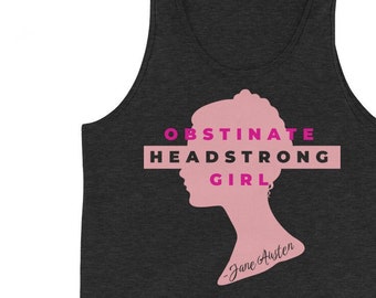 Jane Austen tank top, Pride and Prejudice shirt, workout tee, obstinate headstrong girl, book quote, book lover gift, yoga shirt, loungewear