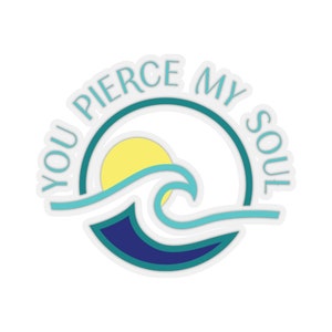 Jane Austen Persuasion sticker, you pierce my soul, beach lovers tumbler sticker, Kiss-Cut Stickers