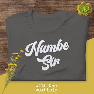 Nambe sir, rio grande valley shirt, texas tshirt, gift for teacher, graduation present, spanglish shirts, valle jales, funny spanish shirt
