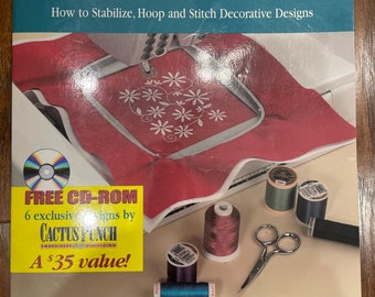 Embroidery Machine Essentials How to stabilize, hoop and stitch designs with your embroidery sewing machine