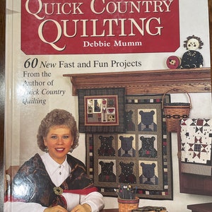 Debbie Mumm More Quick Country Quilting Book