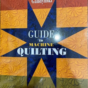 Guide to Machine Quilting Book Quilt Book Pattern by Diane Guaydinski