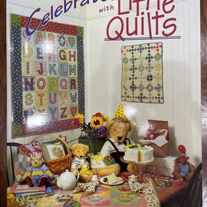 Celebrate With Little Quilts Book Small Quilt Easy Patterns Beginner Patterns