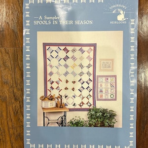 A Sampler Spools In Their Season Quilt Pattern