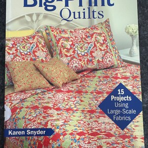Big Print Quilts by Karen Snyder