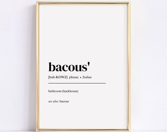 May include: A printable wall art print with a gold frame. The print features the word "bacous'" in bold black font, with the pronunciation and definition in smaller font below. The definition is "bathroom (backhouse)" and the word "bacouz" is listed as a synonym.