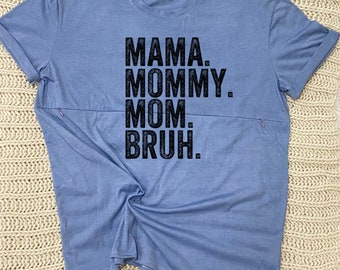 Mama, Mommy, Mom, Bruh Breastfeeding shirt, nursing shirt, breastfeeding friendly, pumping friendly, mom shirt