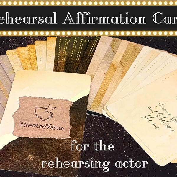 Rehearsal Deck, Affirmation Cards for Actors, Mindfulness Cards for Positivity and Confidence in Rehearsals for a Show, Theatre and Musicals