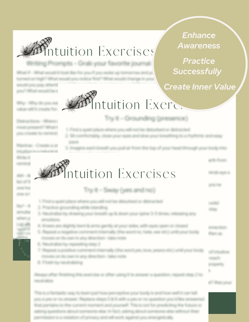 May include: A printable worksheet with the title "Intuition Exercises" and instructions on how to enhance awareness, practice successfully, and create inner value. The worksheet includes two exercises: "Grounding Presence" and "Sway (yes and no)".