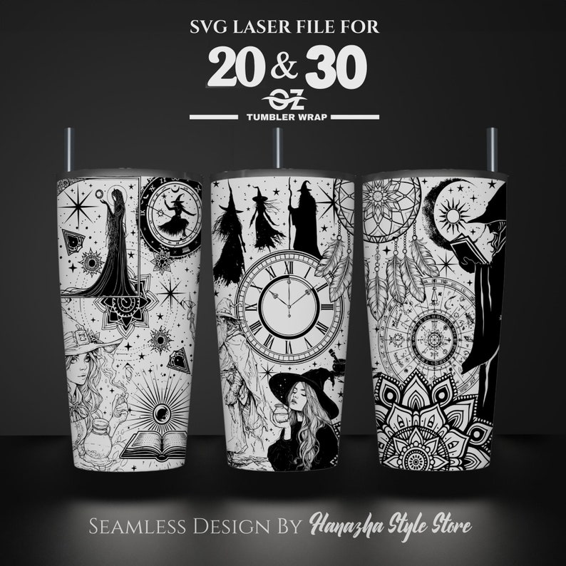 May include: Black and white digital design featuring a witch, clock, dreamcatcher, and other mystical elements. This design is for a 20 or 30 ounce tumbler wrap. The text "SVG LASER FILE FOR 20 & 30 oz TUMBLER WRAP" is at the top of the image. The text "SEAMLESS DESIGN BY Hanazha Style Store" is at the bottom of the image.