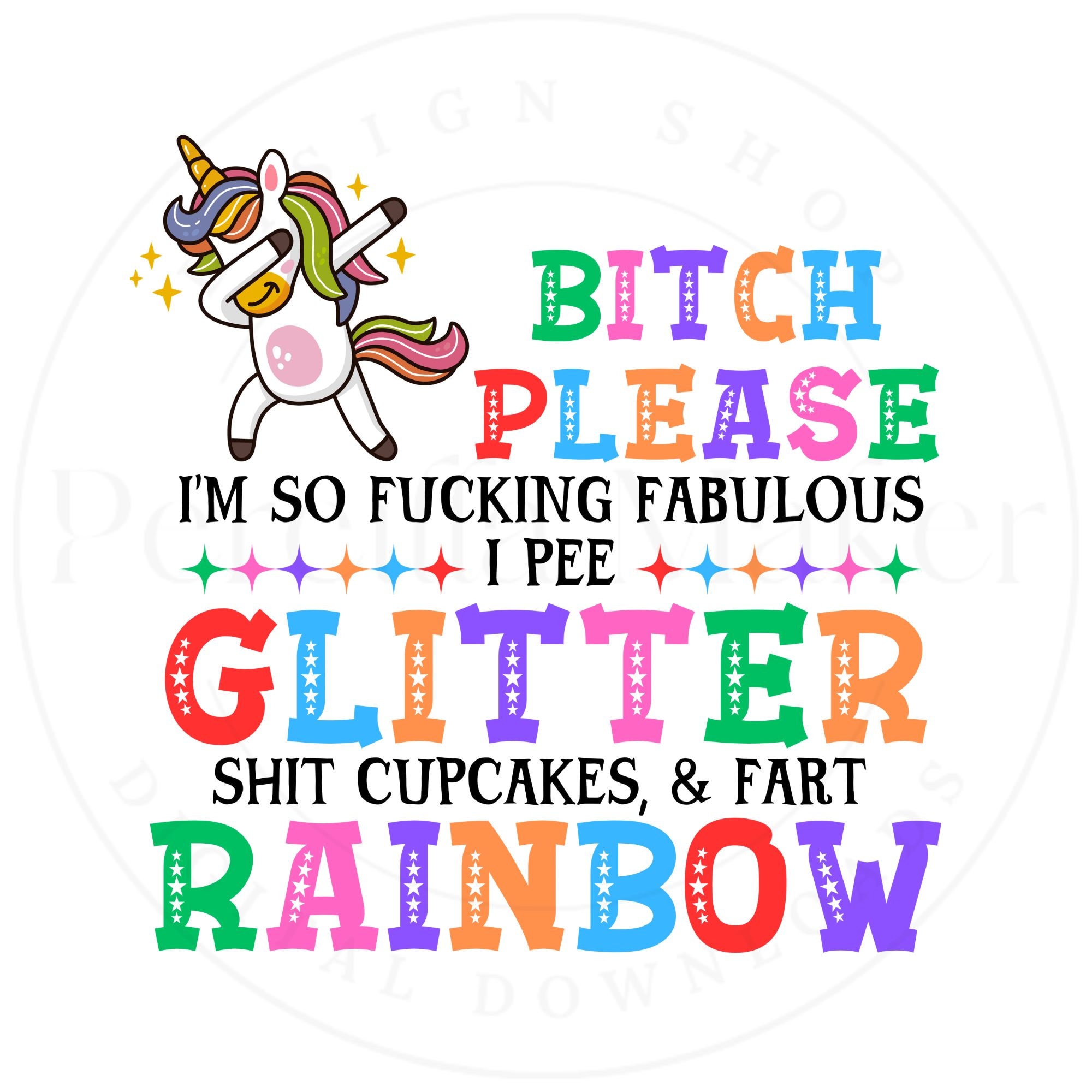 I'm So Fabulous I Pee Glitter Poop Cupcakes & Fart Rainbows I'm So Fabulous I Pee Glitter Poop Cupcakes & Fart Rainbows