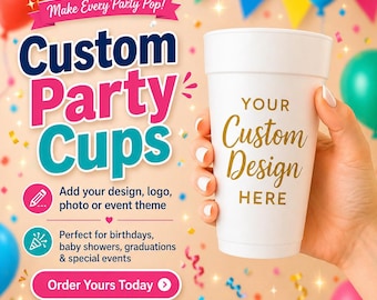 Custom Photo Styrofoam Party Cups, Personalized Birthday Cups