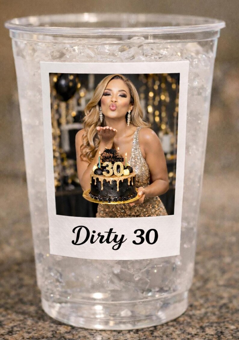 Dirty 30 Birthday Party, Custom Photo Cups, Personalized 30th Favors image 2