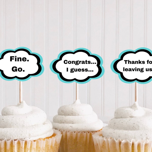 Fine Go, Congrats I guess, Thanks for leaving, farewell cake topper, goodbye party, Going away CupCake Toppers, 12pc, 24pc, 36pc Toppers