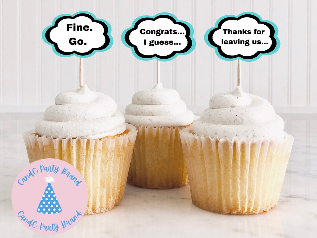 Farewell Cupcake Toppers Fine Go Congrats I Guess Thanks Etsy