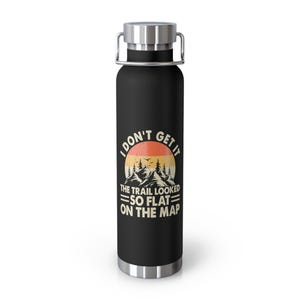 Waterfles, grappig wandelen 'Het pad leek zo plat op de kaart', fles, cadeau voor outdooravontuur, campinghydratatie, roestvrij staal