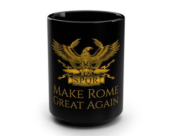 Make Rome Great Again Black Mug, 15oz