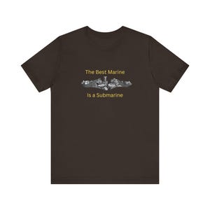 US Navy Submarines are the best Marines Unisex Jersey Short Sleeve Tee